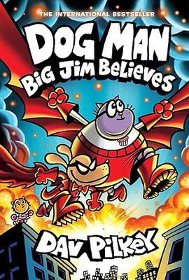 Dog Man: Big Jim Believes: A Graphic Novel (Dog Man #14): From the Creator of Captain Underpants (Hardcover) –by Dav Pilkey