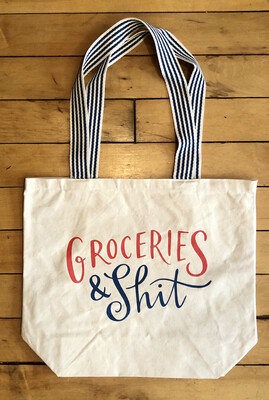 Groceries & Shit Tote Bag (You've Got Options!)
