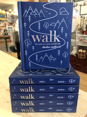 Walk: The Path to a More Mindful Life