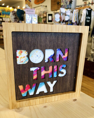Born This Way Wall Art