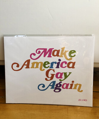 Make America Gay Again Print
