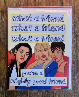 What A Friend Card