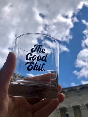 Good Shit Whiskey Glass