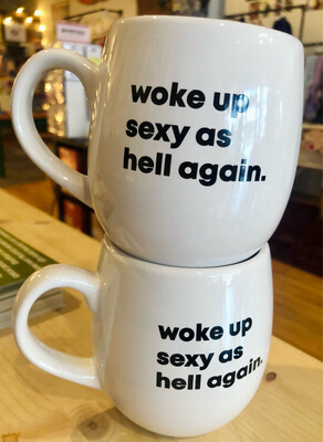 Woke Up Sexy Again Mug