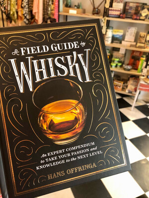 A Field Guide to Whiskey