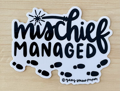 Mischief Managed Sticker