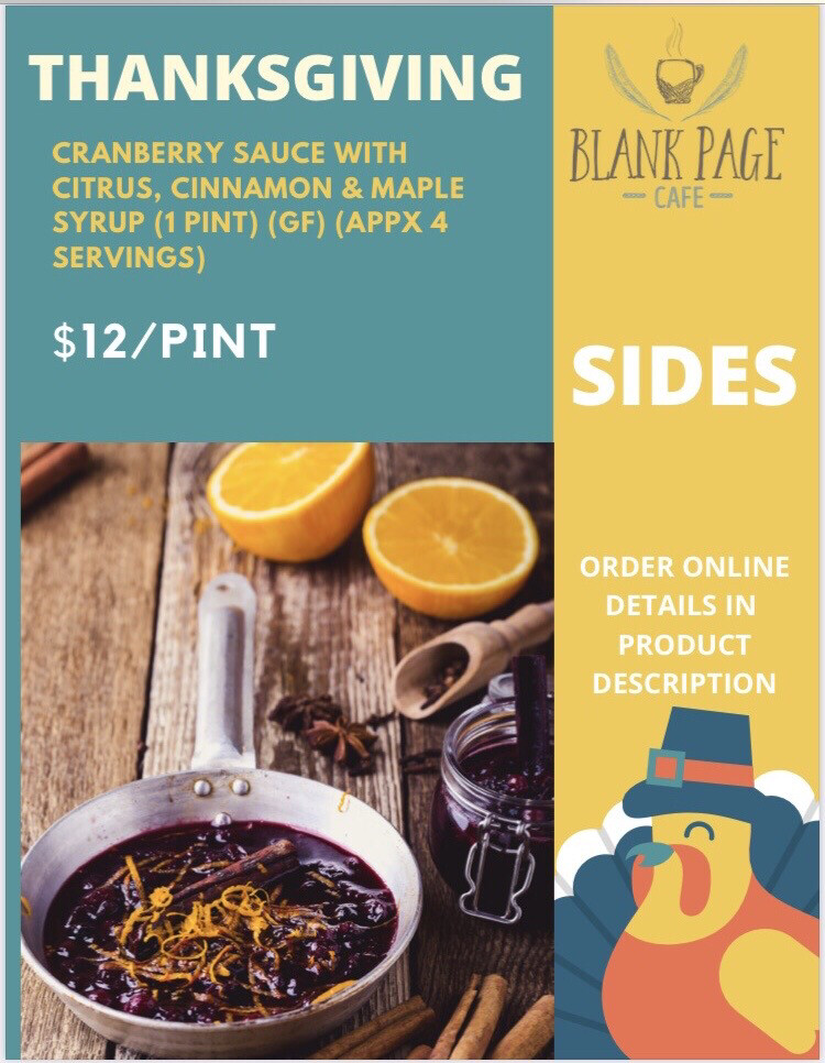 THANKSGIVING SIDE #5 - Cranberry Sauce W/Citrus, Maple &amp; Cinnamon (1 pint, appx 4 servings)