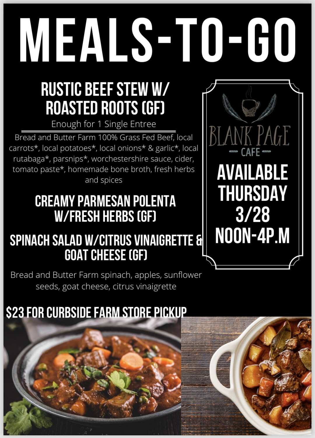 Thursday 3/28 NOON - 4PM PICKUP - Rustic Beef Stew W/Roasted Root Veggies + Creamy Parmesan Polenta W/Herbs + Spinach Salad W/Citrus Vinaigrette and Goat Cheese