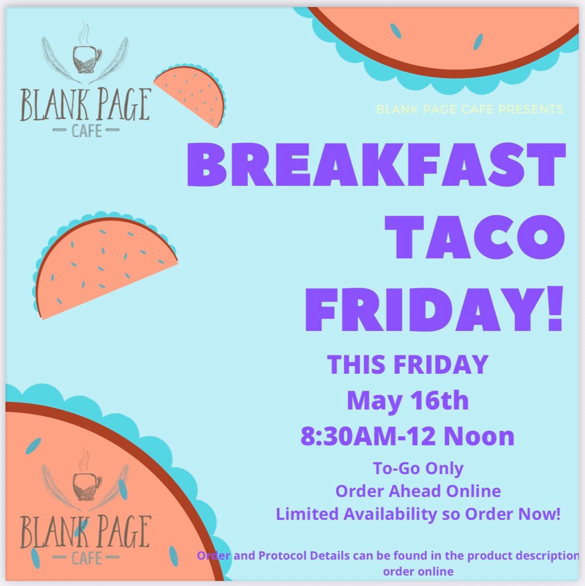 Breakfast Taco Friday! 8:30am- NOON