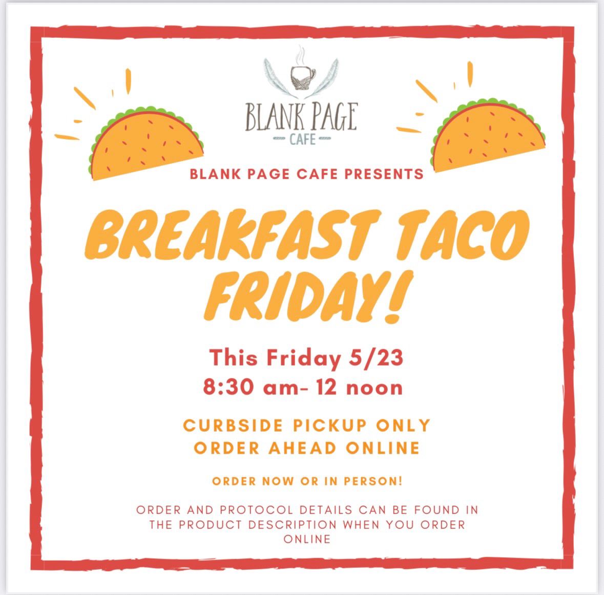 Breakfast Taco Friday! 8:30am- NOON
