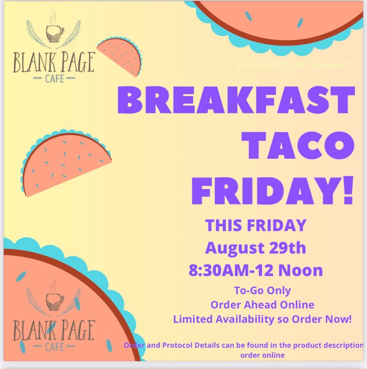 Breakfast Taco Friday! 8:30am- NOON
