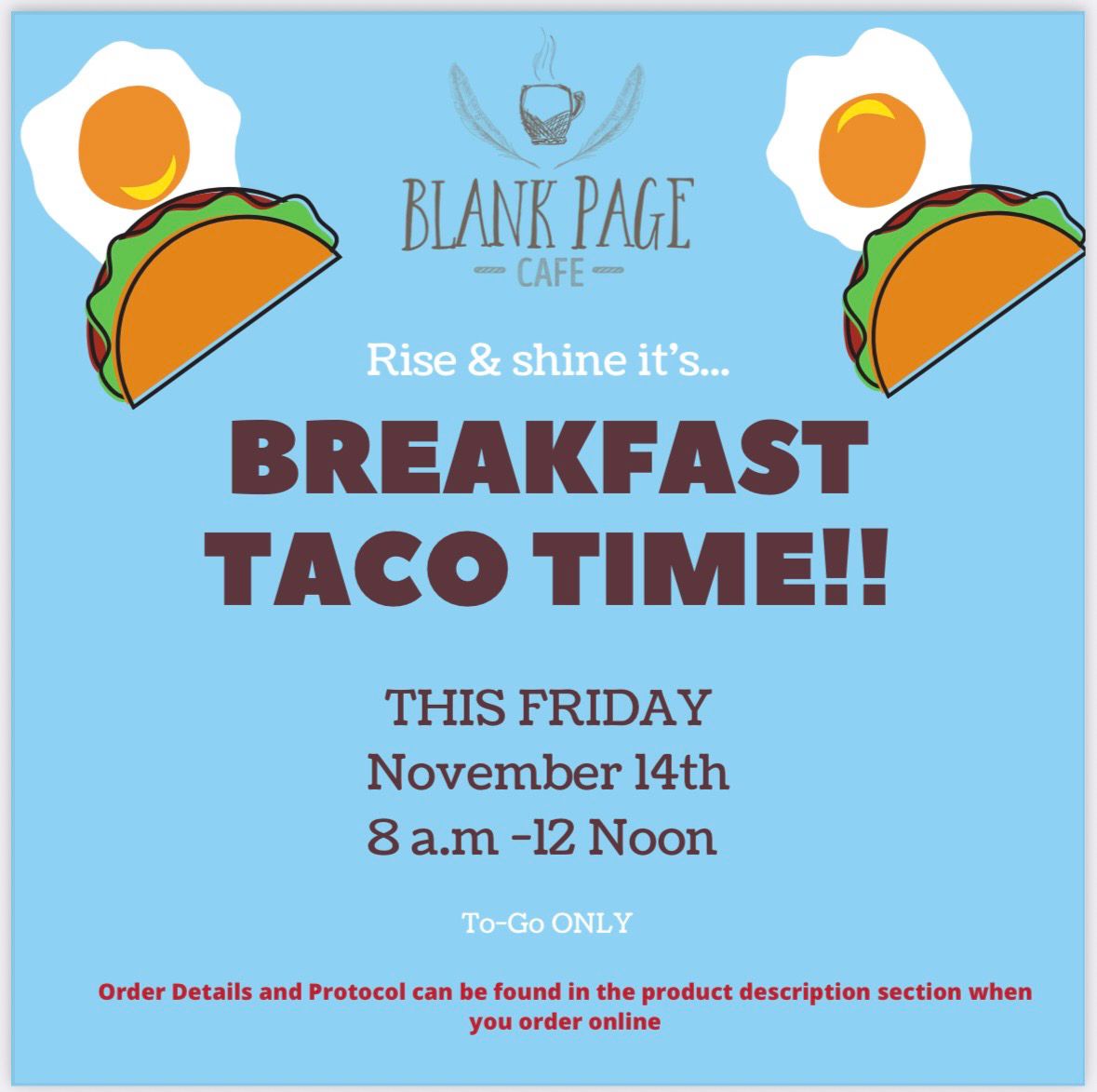 Breakfast Taco Friday! 8:30am- NOON