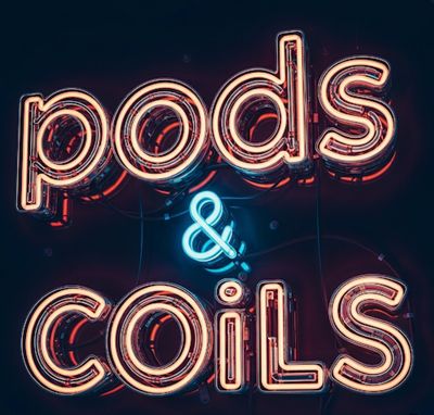 Pods &amp; Coils