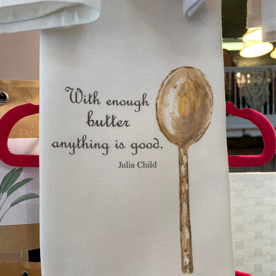 Julia Child: With enough butter Tea Towel