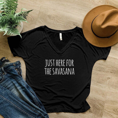 Here For The Savasana V-Neck T