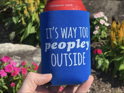 Coozie: It’s Way Too Peopley Outside