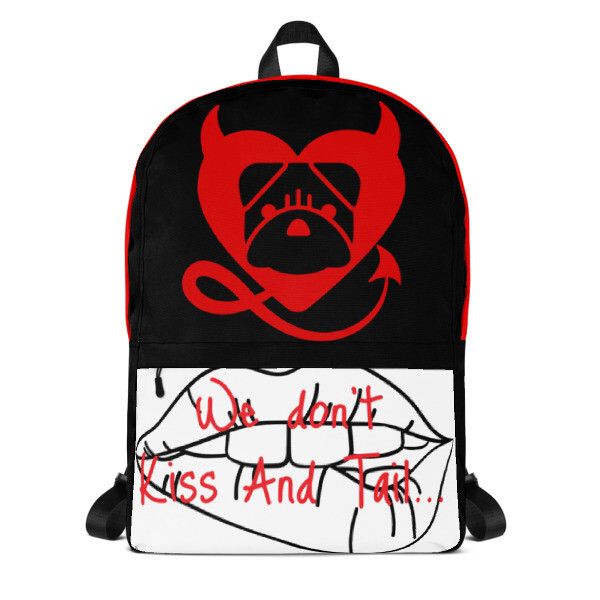 BULLYCRUSH "We don't Kiss And Tail..." Water-Resistant Backpack