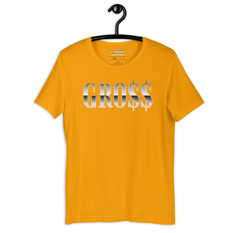 GRO$$ (WHITE) Short-Sleeve Unisex T-Shirt (GOLD)
