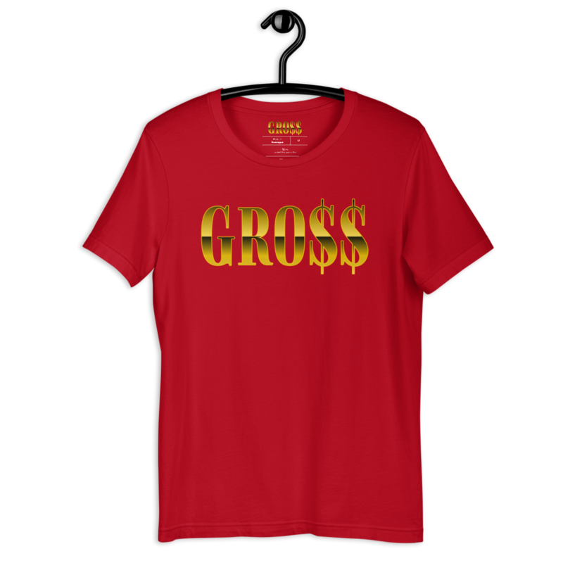 GRO$$ (YELLOW GOLD) Short-Sleeve Unisex T-Shirt (RED)