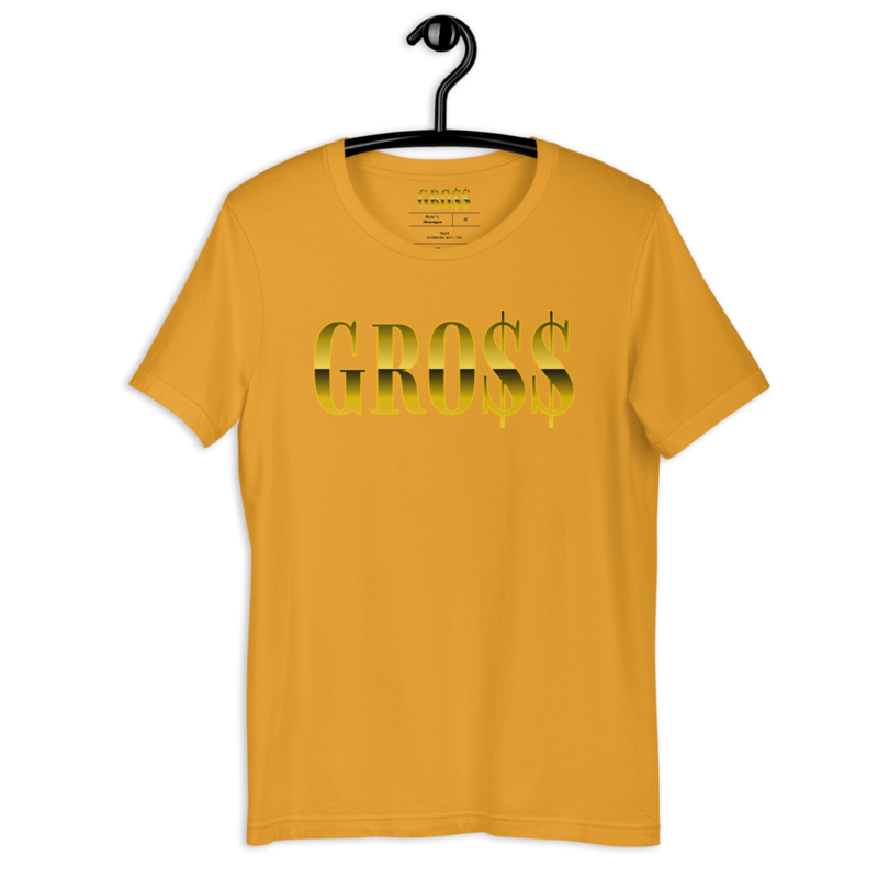 GRO$$ (YELLOW GOLD) Short-Sleeve Unisex T-Shirt (MUSTARD YELLOW)