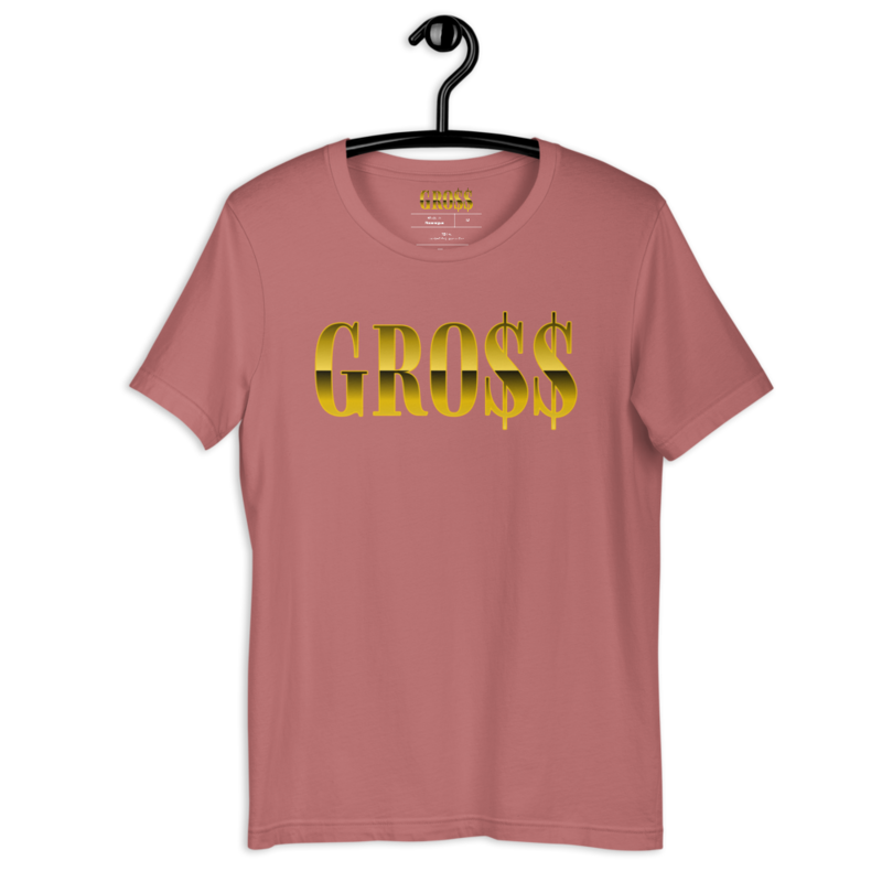 GRO$$ (YELLOW GOLD) Short-Sleeve Unisex T-Shirt (MAUVE)