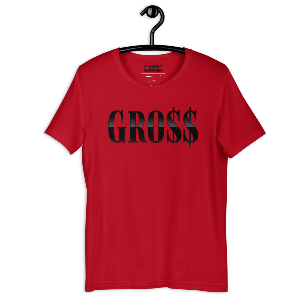GRO$$ (BLACK) Short-Sleeve Unisex T-Shirt (RED)