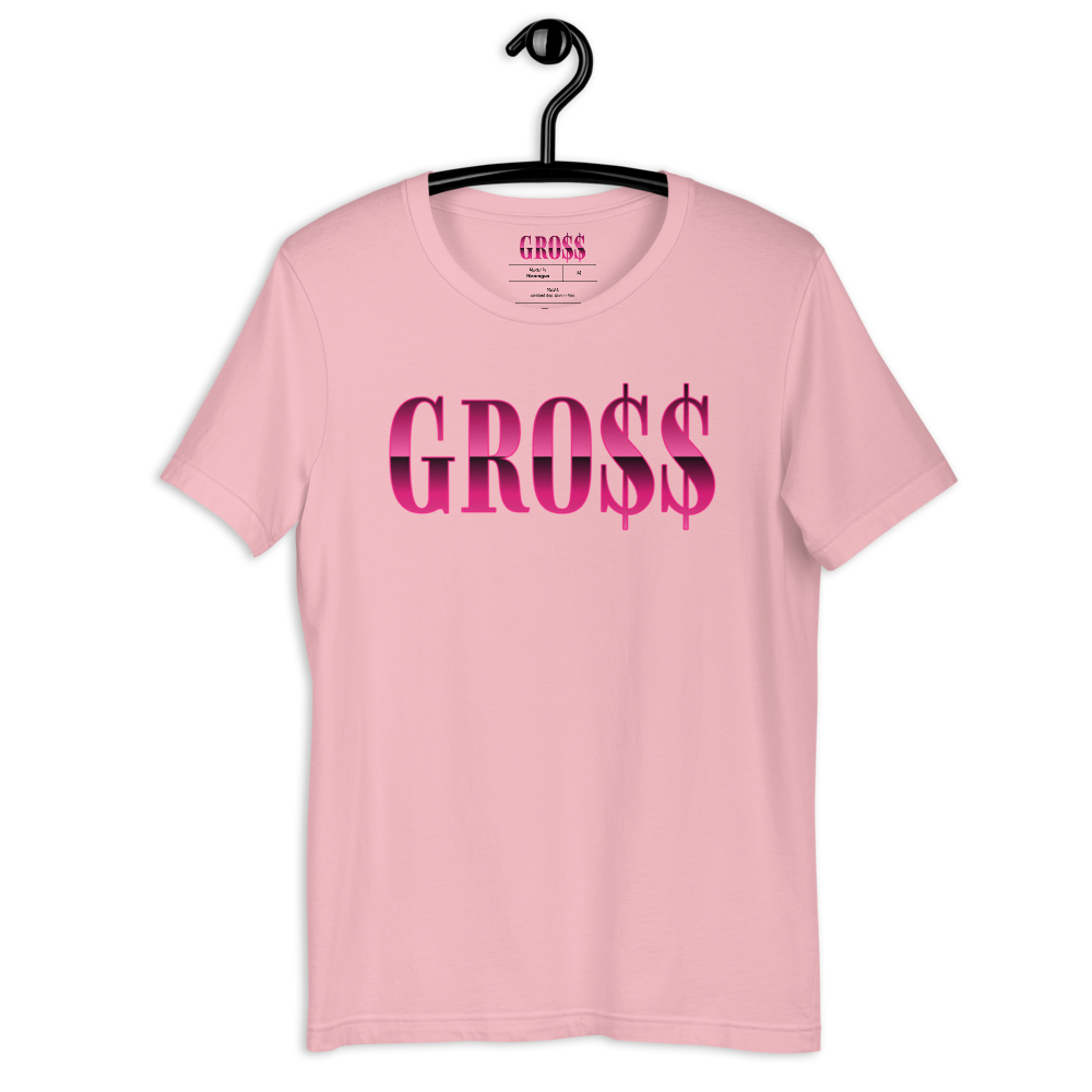 GRO$$ (PINK) Short-Sleeve Unisex T-Shirt (PINK)