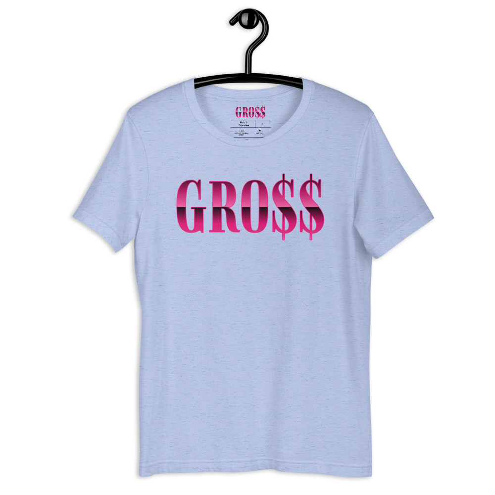 GRO$$ (PINK) Short-Sleeve Unisex T-Shirt (HEATHER BLUE)