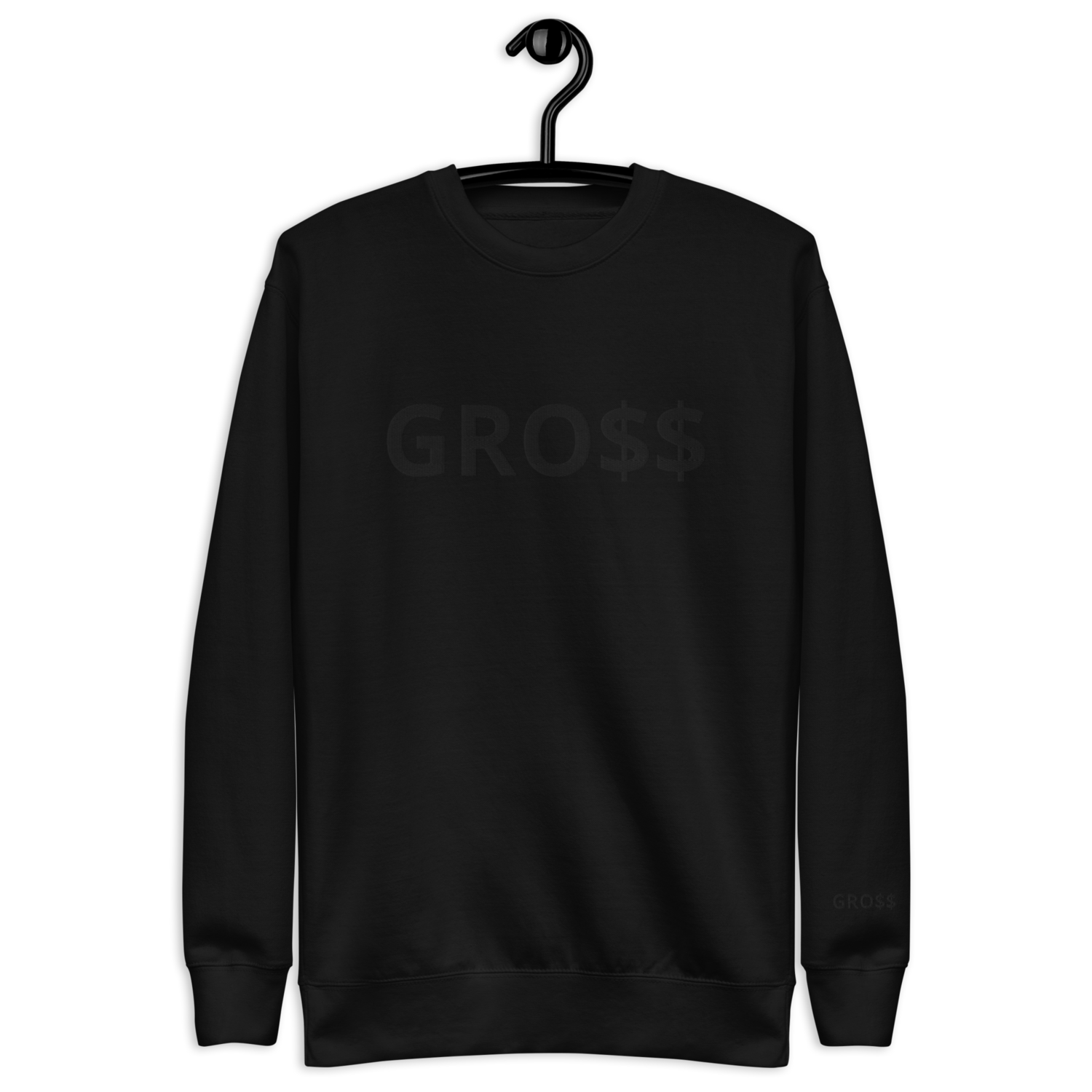 GRO$$ CLASSIC (BLACK) Unisex Premium Sweatshirt