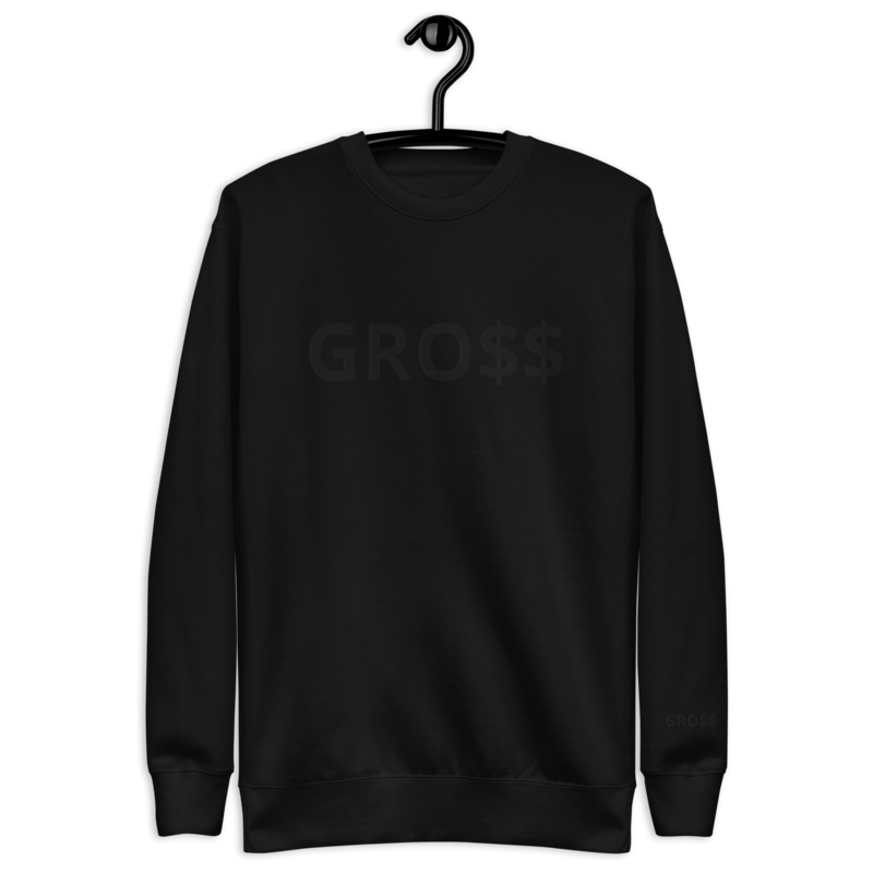 GRO$$ CLASSIC (BLACK) Unisex Premium Sweatshirt