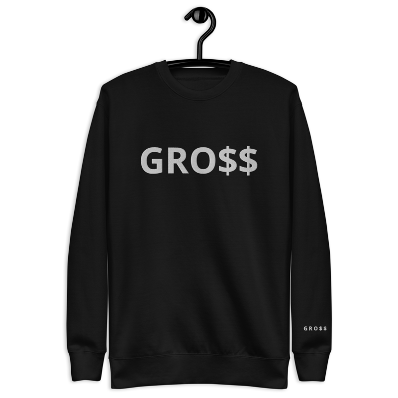 GRO$$ CLASSIC (WHITE) Unisex Premium Sweatshirt