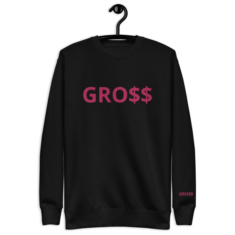 GRO$$ CLASSIC (PINK) Unisex Premium Sweatshirt
