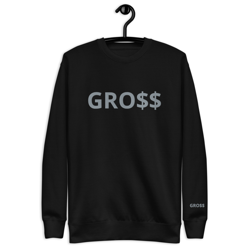 GRO$$ CLASSIC (GREY) Unisex Premium Sweatshirt