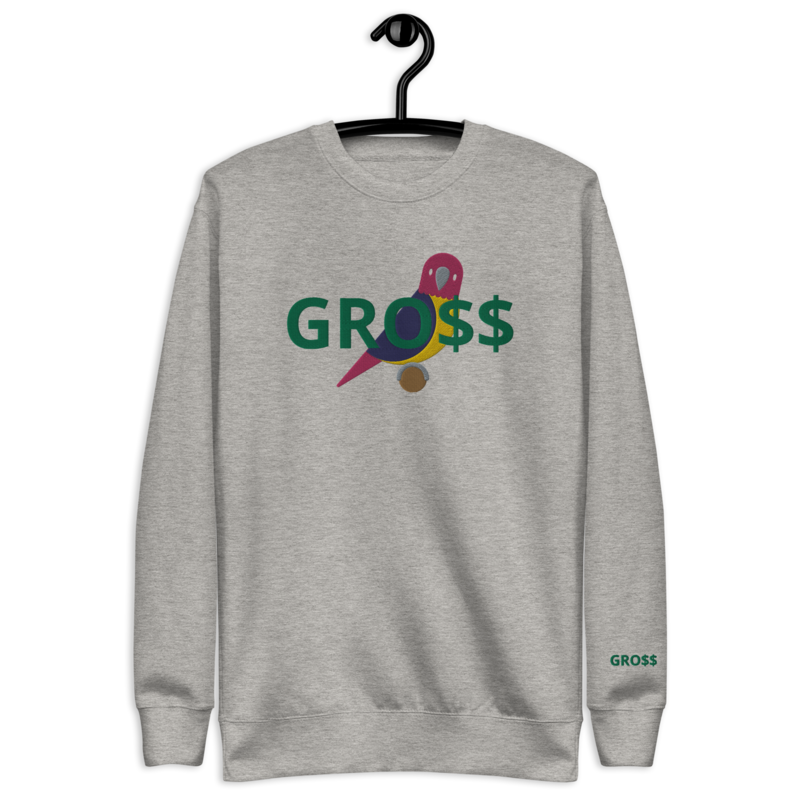 GRO$$ CLASSIC UNISEX SWEATSHIRTS