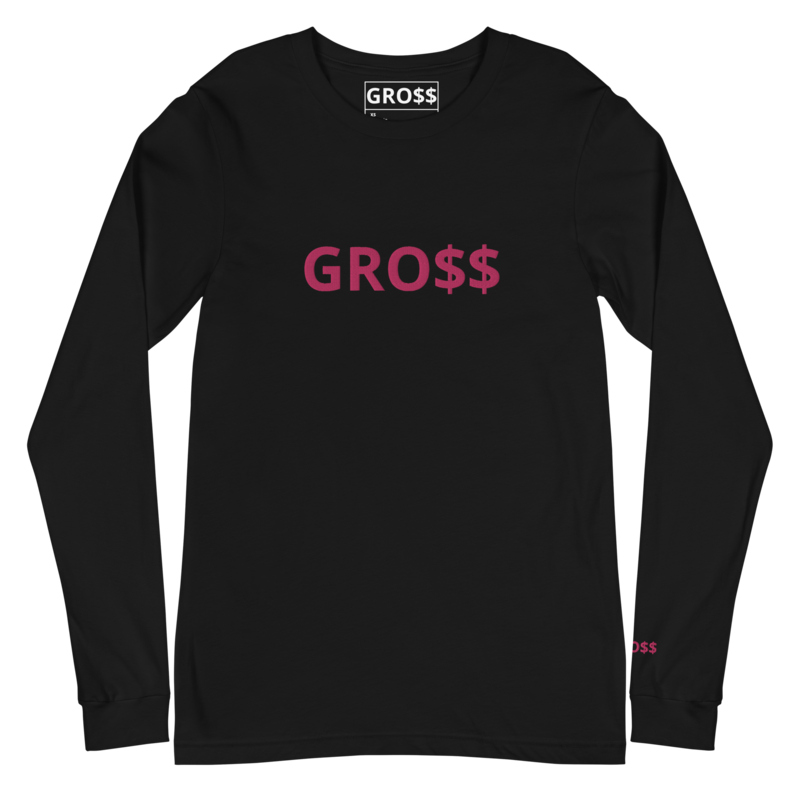 GRO$$ CLASSIC (PINK) Unisex Long Sleeve Tee