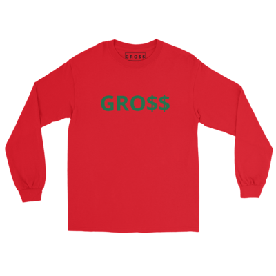 GRO$$ CLASSIC UNISEX LONG SLEEVE SHIRTS
