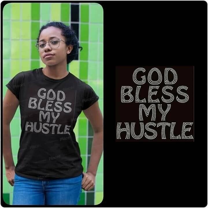 God Bless My Hustle TShirt