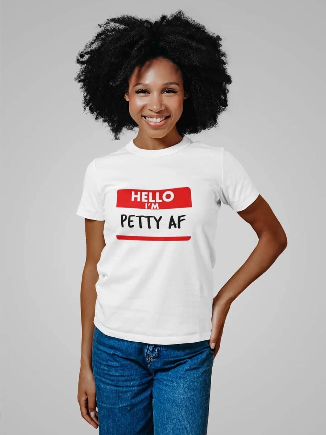 Hello Im Petty AF White