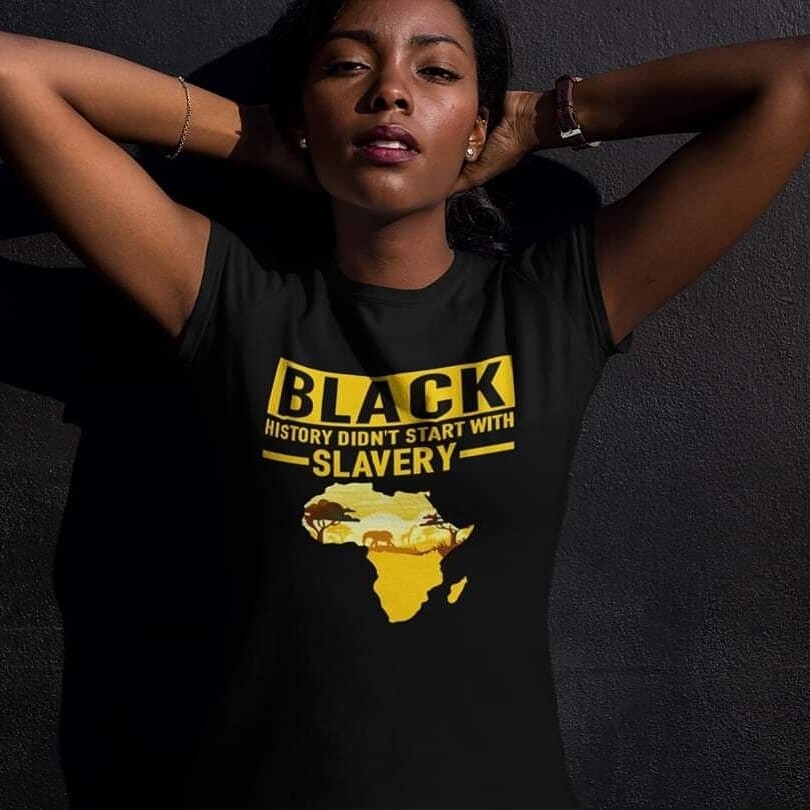 Black History Didnt Start In Slavery Black