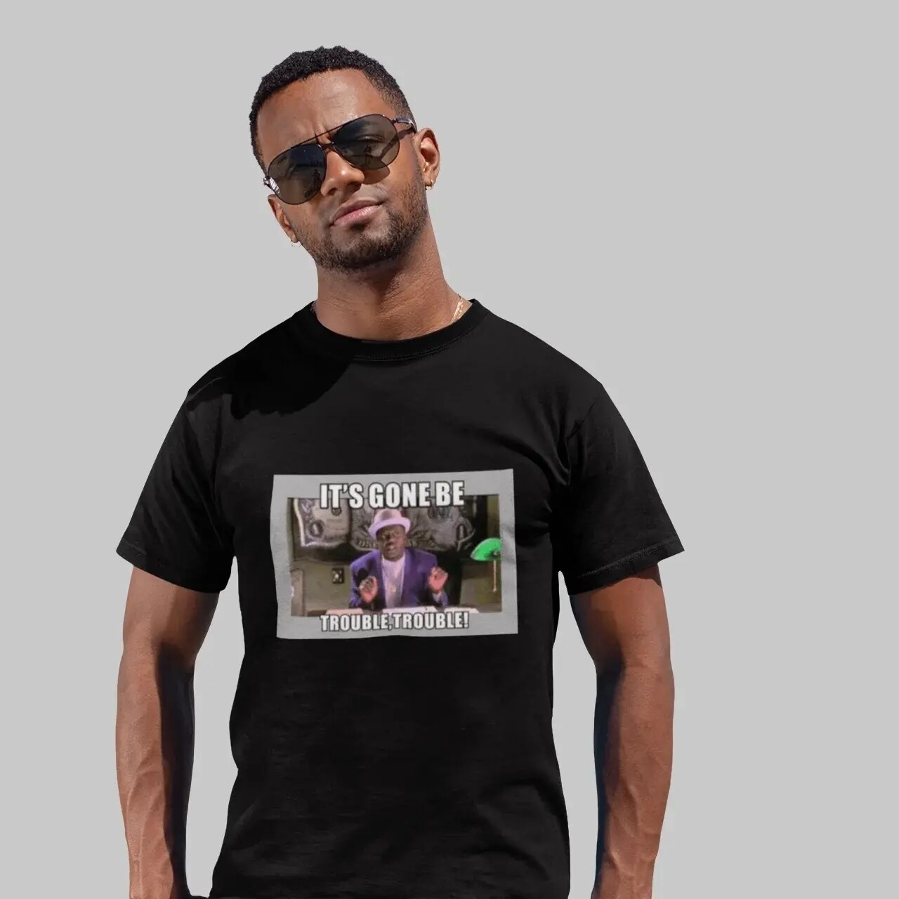 Its Gone Be Trouble Trouble Dolla Bill TShirt