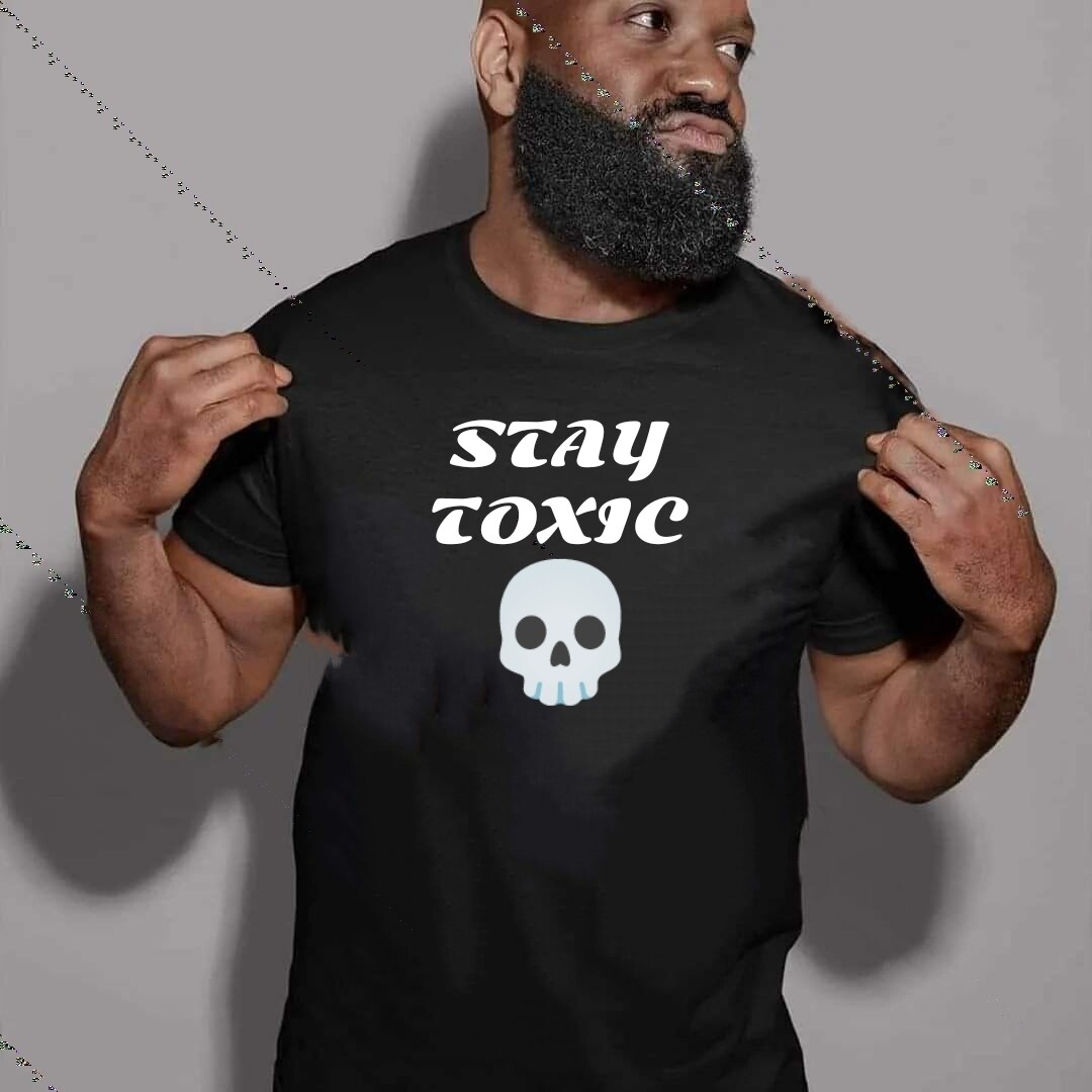 Stay Toxic