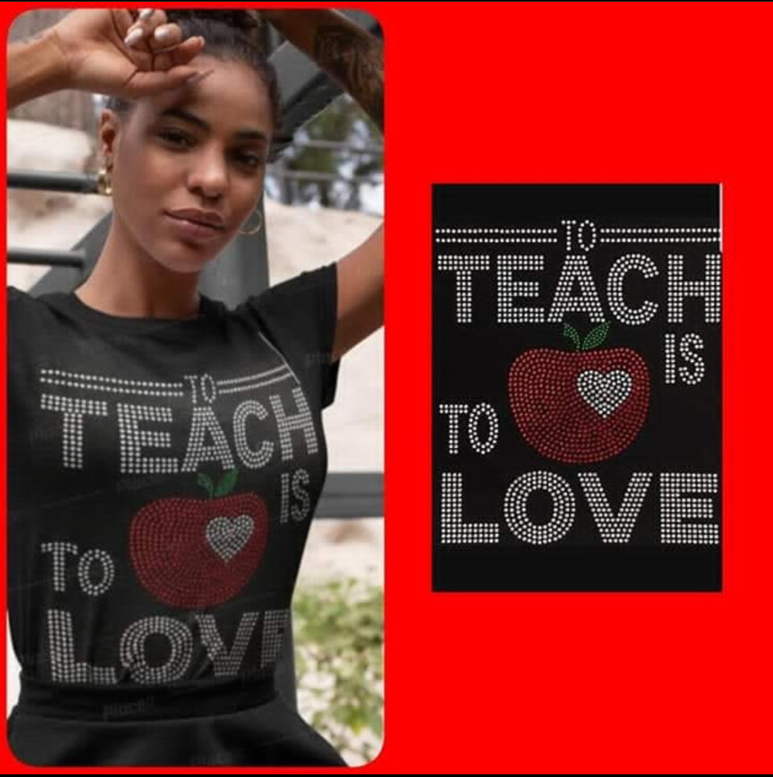 To Teach is To Love Bling TShirt