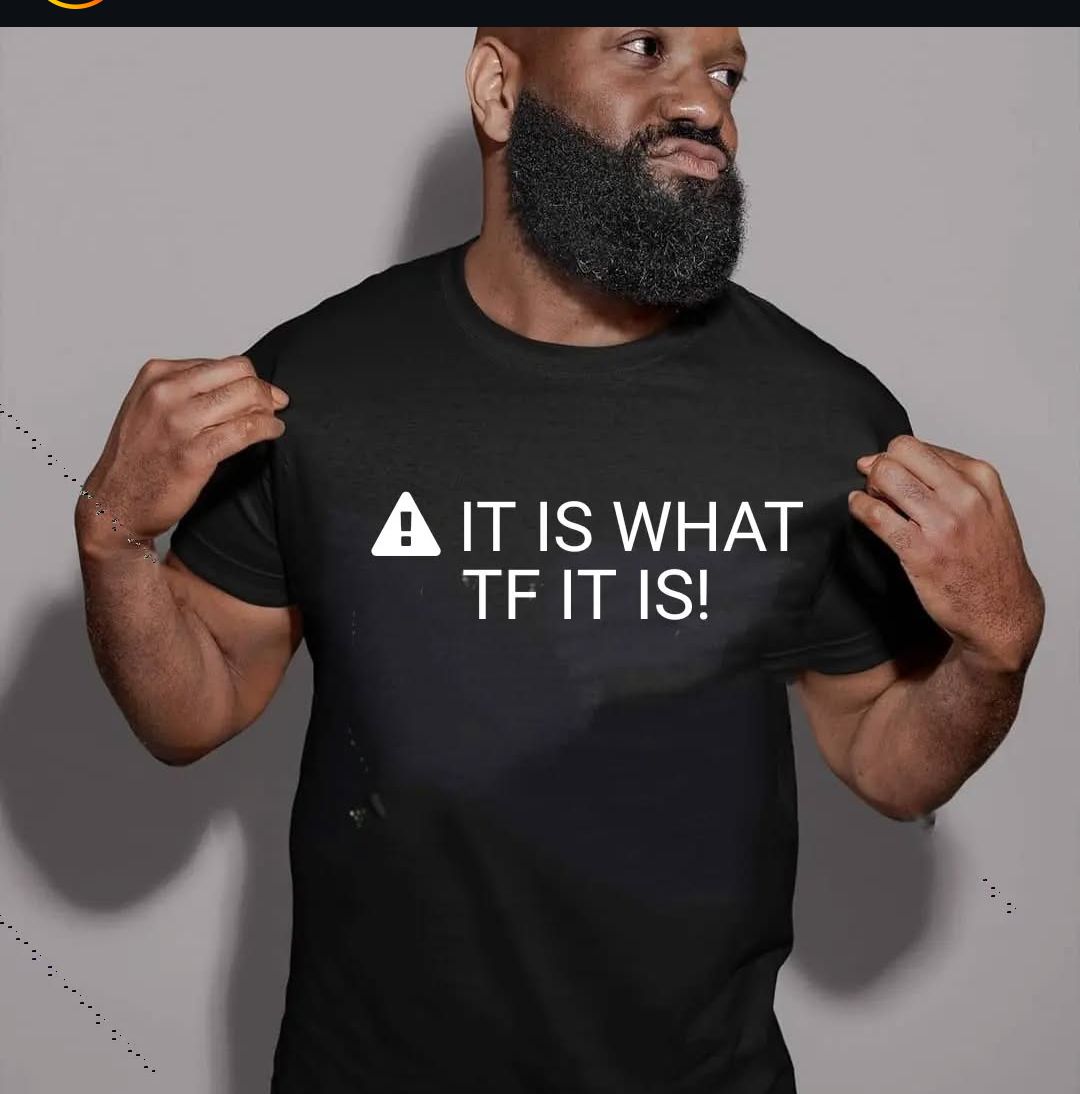 It is what it is Unisex TShirt