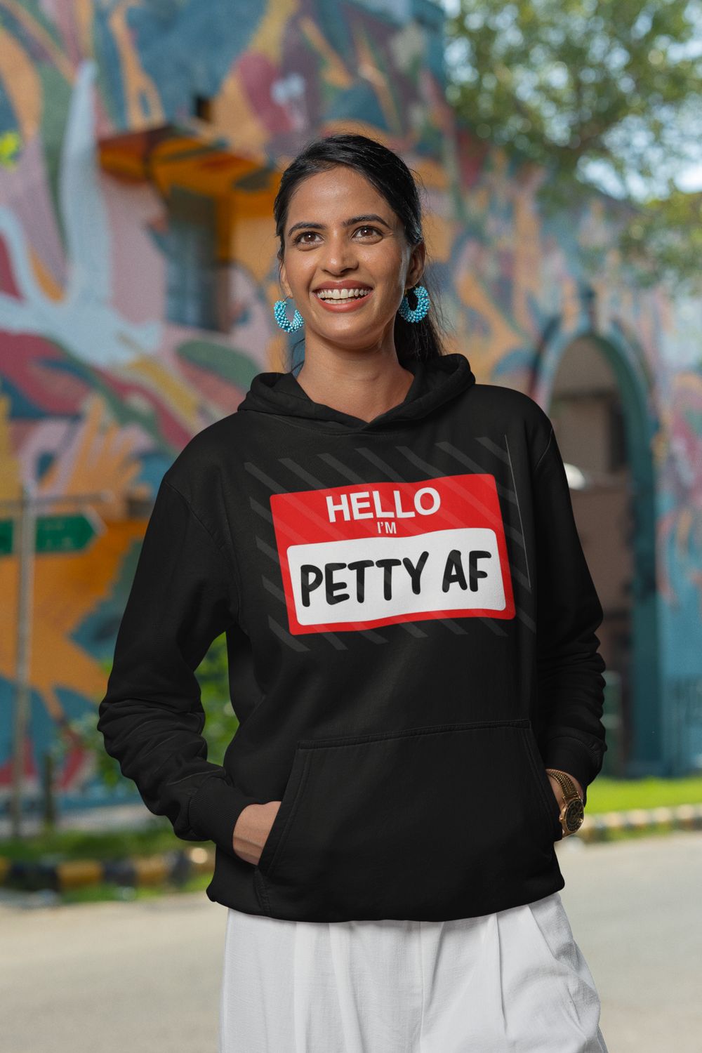 Hello I'm Petty AF Hoodie