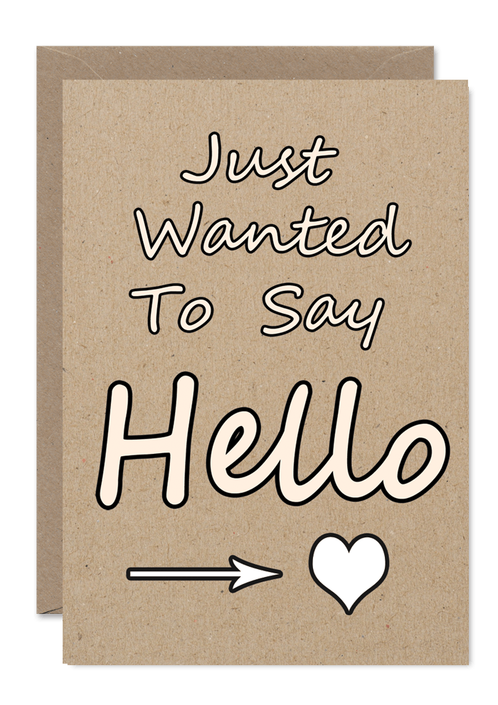 Just Wanted To Say Hello