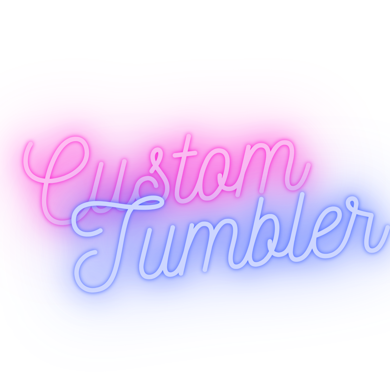 CUSTOM TUMBLER QUOTE