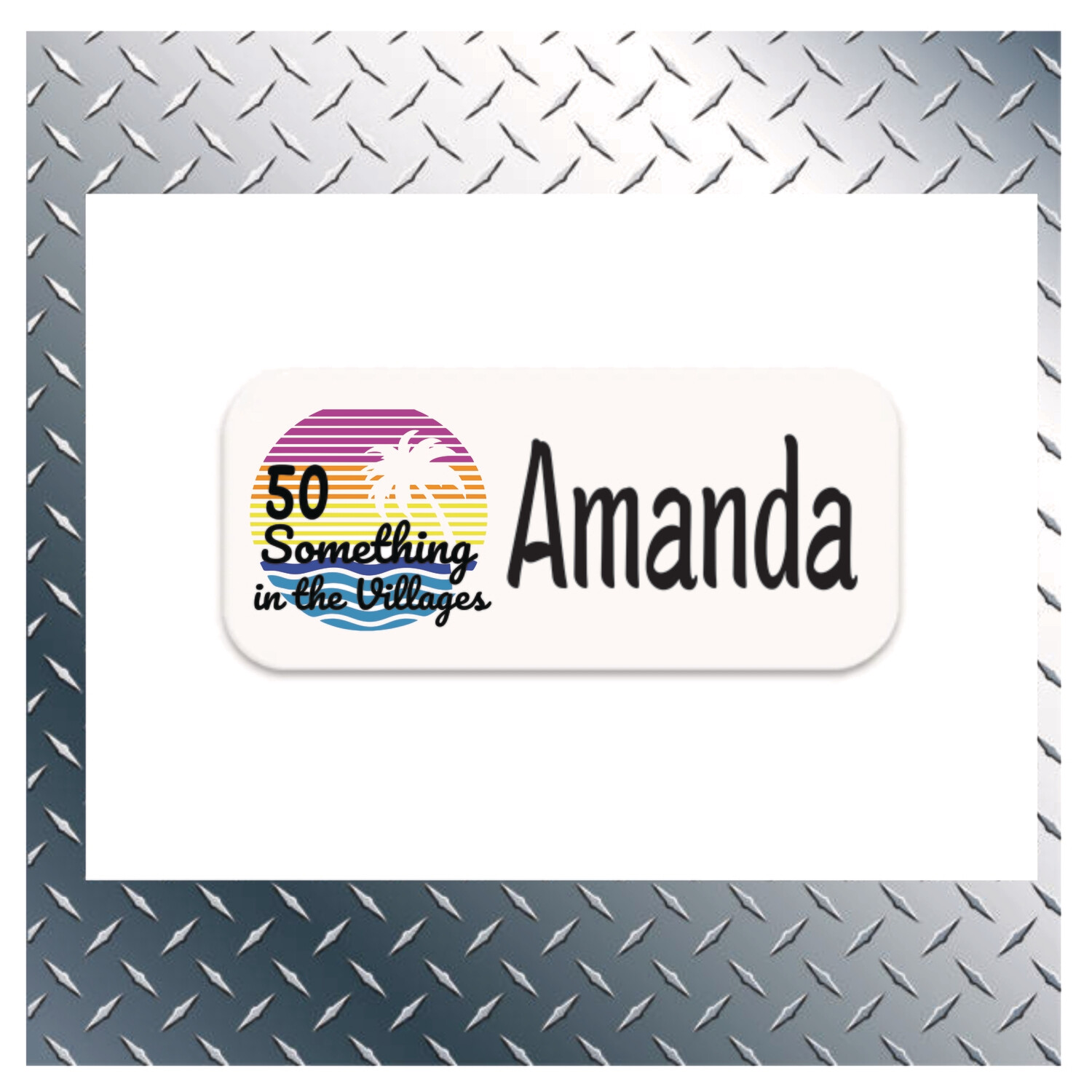 50 Something In the villages custom Name Tag
