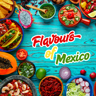 Flavours of Mexico