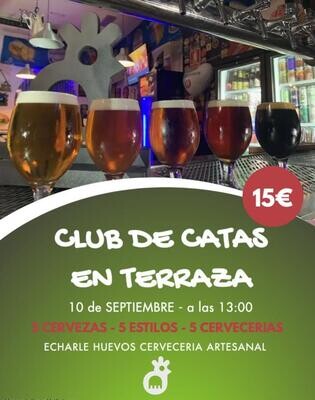 CLUB DE CATAS en terraza - ECHARLE HUEVOS S - S 10 SEPTIEMBRE 13.00H
