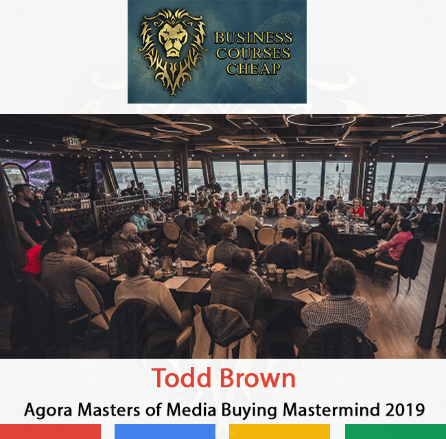 TODD BROWN - AGORA MASTERS OF MEDIA BUYING MASTERMIND 2019
